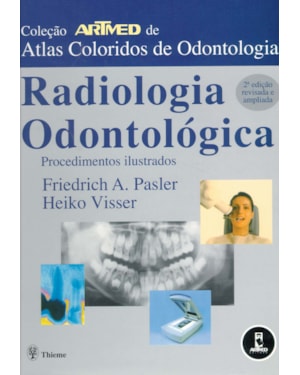 RADIOLOGIA ODONTOLÓGICA: PROCEDIMENTOS ILUSTRADOS