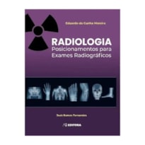 RADIOLOGIA POSICIONAMENTOS PARA EXAMES RADIOGRAFICOS
