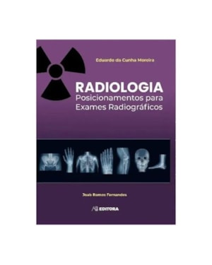 RADIOLOGIA POSICIONAMENTOS PARA EXAMES RADIOGRAFICOS