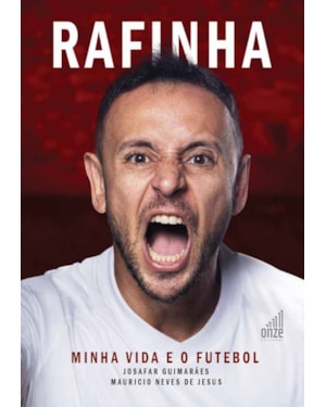 RAFINHA: MINHA VIDA E O FUTEBOL