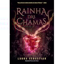 RAINHA DAS CHAMAS (PRINCESA DAS CINZAS - LIVRO 3)