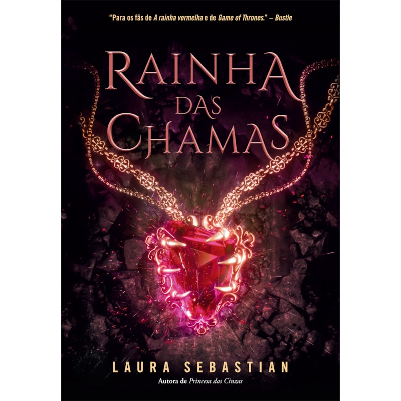 RAINHA DAS CHAMAS (PRINCESA DAS CINZAS - LIVRO 3) - VOL. 3