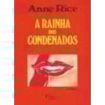 RAINHA DOS CONDENADOS, A RAINHA DOS CONDENADOS, A