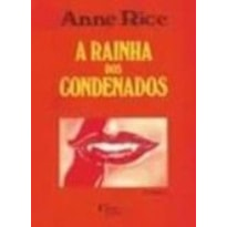 RAINHA DOS CONDENADOS, A