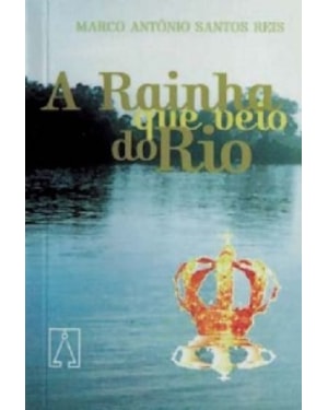 RAINHA QUE VEIO DO RIO, A