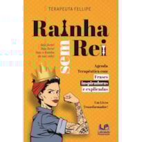 Rainha sem rei: frases inspiradoras e explicadas