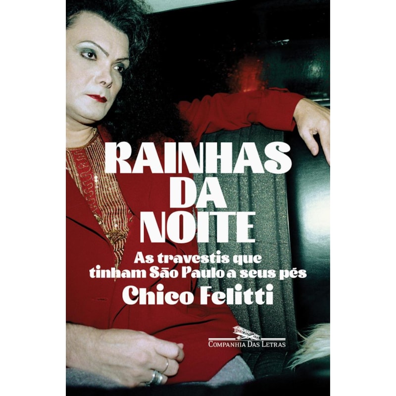RAINHAS DA NOITE: AS TRAVESTIS QUE TINHAM SÃO PAULO A SEUS PÉS