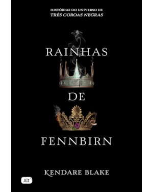 RAINHAS DE FENNBIRN (CONTOS DE TRÊS COROAS NEGRAS)