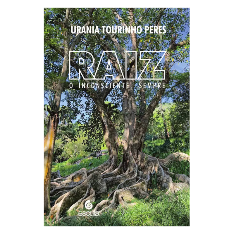 Raiz: O inconsciente, sempre