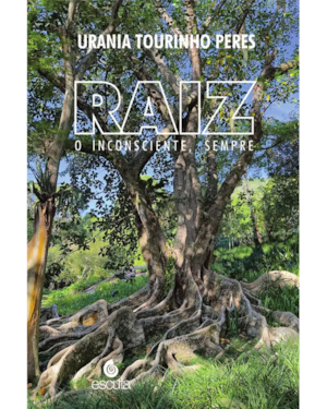 Raiz: O inconsciente, sempre