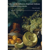 Raízes da culinária regional italiana