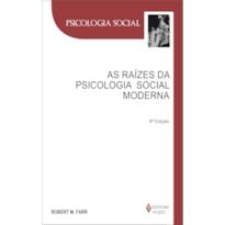 RAÍZES DA PSICOLOGIA SOCIAL MODERNA: (1872-1954)