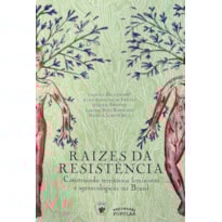 RAÍZES DA RESISTÊNCIA: CONSTRUINDO TERRITÓRIOS FEMINISTAS E AGROECOLÓGICOS NO BRASIL