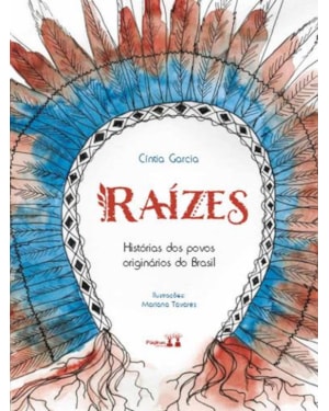 RAÍZES: HISTÓRIAS DOS POVOS ORIGINÁRIOS DO BRASIL