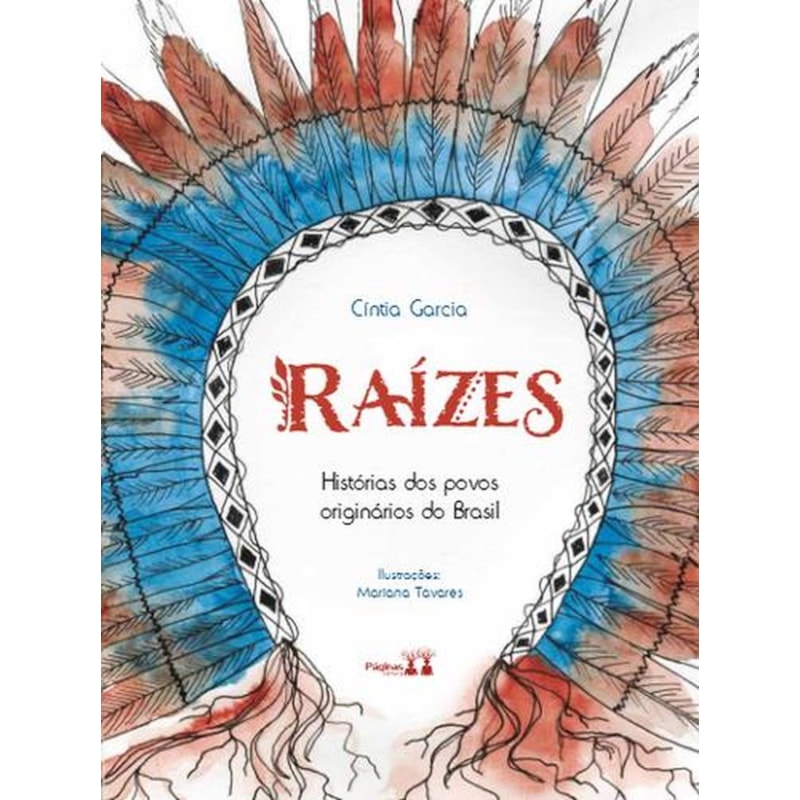 RAÍZES: HISTÓRIAS DOS POVOS ORIGINÁRIOS DO BRASIL