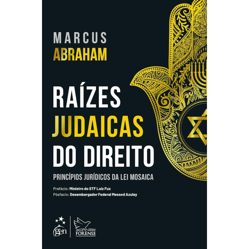 RAÍZES JUDAICAS DO DIREITO - PRINCÍPIOS JURÍDICOS DA LEI MOSAICA - 1ª EDIÇÃO 2020