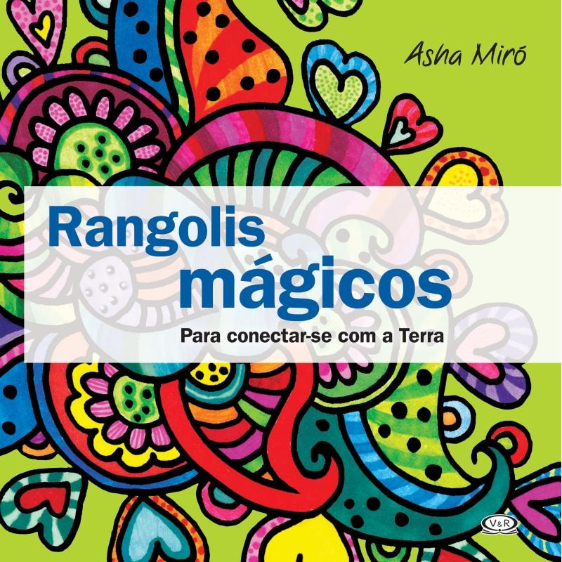 RANGOLIS MÁGICOS: PARA CONECTAR-SE COM A TERRA