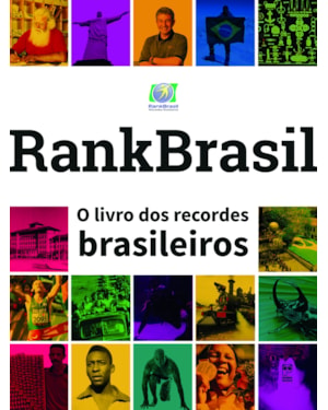 RANKBRASIL: O LIVRO DOS RECORDES BRASILEIROS