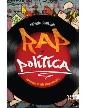 Rap e política: percepções da vida social brasileira