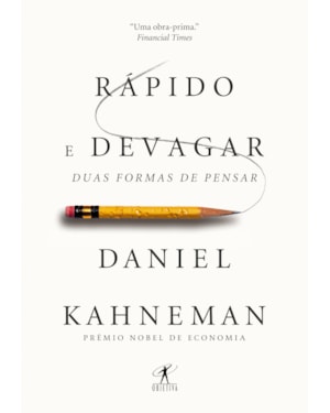 RÁPIDO E DEVAGAR: DUAS FORMAS DE PENSAR