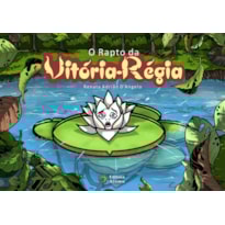RAPTO DA VITORIA REGIA, O