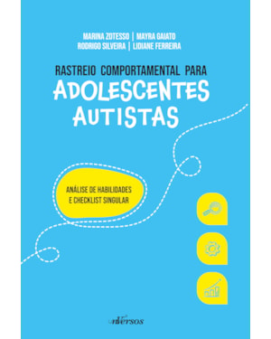 RASTREIO COMPORTAMENTAL PARA ADOLESCENTES AUTISTAS: ANÁLISE DE HABILIDADES E CHECKLIST SINGULAR