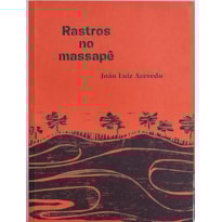 RASTROS NO MASSAPÊ