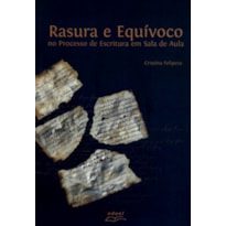 RASURA E EQUIVOCO NO PROCESSO DE ESCRITURA EM SALA...