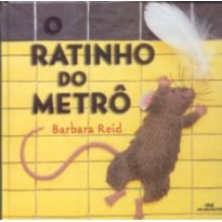 RATINHO DO METRÔ, O