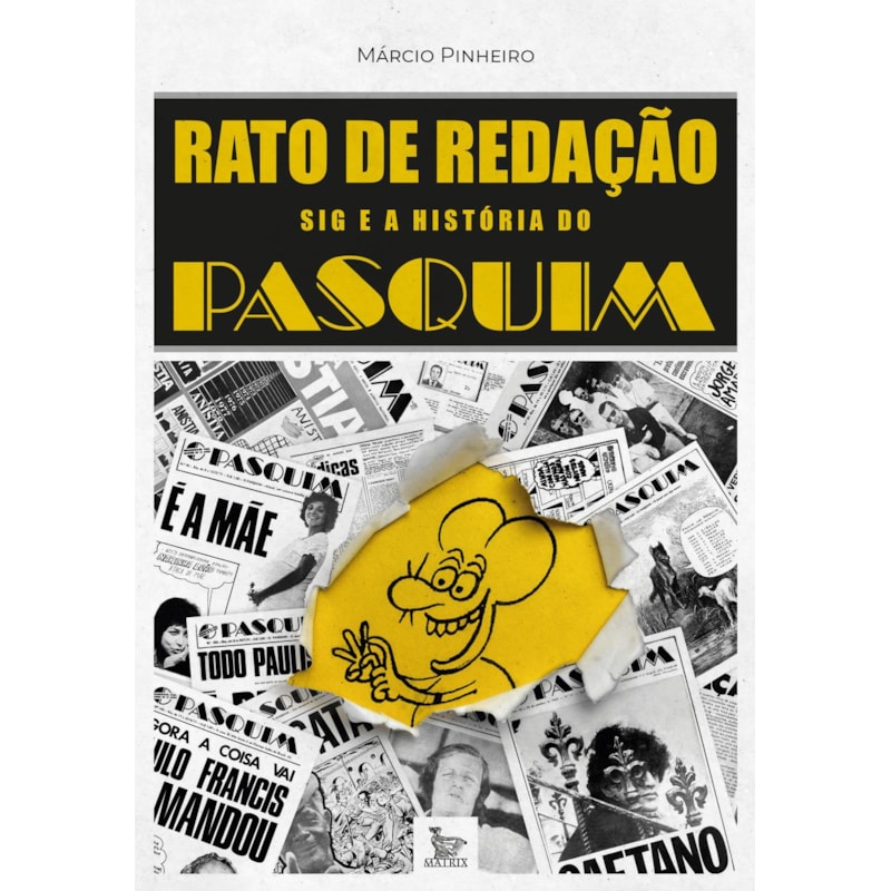 RATO DE REDAÇÃO: SIG E A HISTÓRIA DO PASQUIM