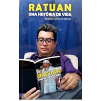 RATUAN, UMA HISTÓRIA DE VIDA