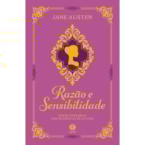 RAZÃO E SENSIBILIDADE - EDIÇÃO DE LUXO ALMOFADADA