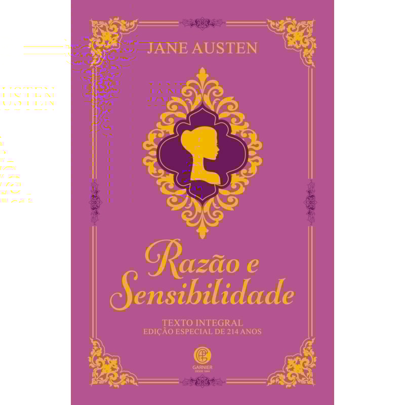 RAZÃO E SENSIBILIDADE - EDIÇÃO DE LUXO ALMOFADADA