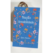 RAZÃO E SENSIBILIDADE - LIVRO COM CHAVEIRO - JANE AUSTEN - CAPA DURA
