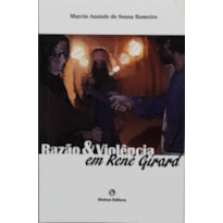 RAZAO & VIOLENCIA EM RENE GIRARD