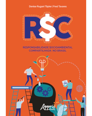 R$C: RESPONSABILIDADE $OCIOAMBIENTAL COMPARTILHADA NO BRASIL