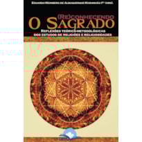 (Re)conhecendo o sagrado: reflexões teórico