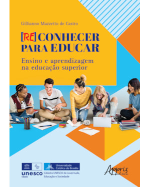 [RE] CONHECER PARA EDUCAR: ENSINO E APRENDIZAGEM NA EDUCAÇÃO SUPERIOR