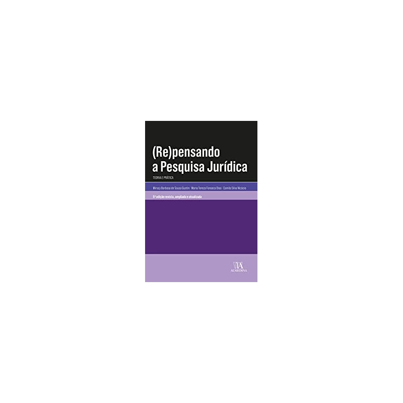 (Re)pensando a pesquisa jurídica: teoria e prática