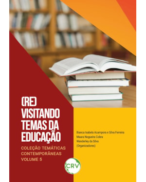 (RE)VISITANDO TEMAS DA EDUCAÇÃO - VOL.: 05