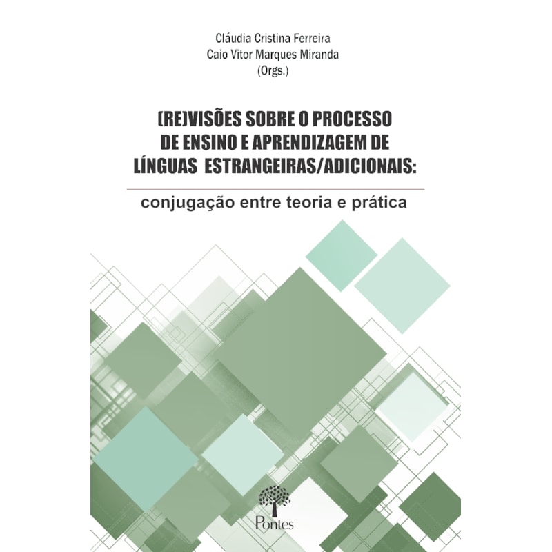 (RE)VISÕES SOBRE O PROCESSO DE ENSINO E APRENDIZAGEM DE LÍNGUAS ESTRANGEIRAS/ADICIONAIS