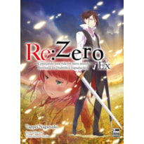 RE:ZERO EX - COMEÇANDO UMA VIDA EM OUTRO MUNDO - LIVRO 02