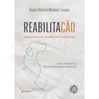 ReabilitaCÃO - Cães em situação de abandono e as prisões: Uma proposta de intervenção pública