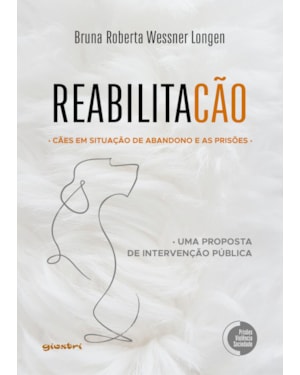 ReabilitaCÃO - Cães em situação de abandono e as prisões: Uma proposta de intervenção pública
