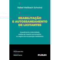 REABILITAÇÃO E AUTOSSANEAMENTO DE LICITANTES: IMPEDIMENTO, INIDONEIDADE, ANÁLISE DE IMPACTO SANCIONATÓRIO E O REGIME DE RECUPERAÇÃO HABILITATÓRIA