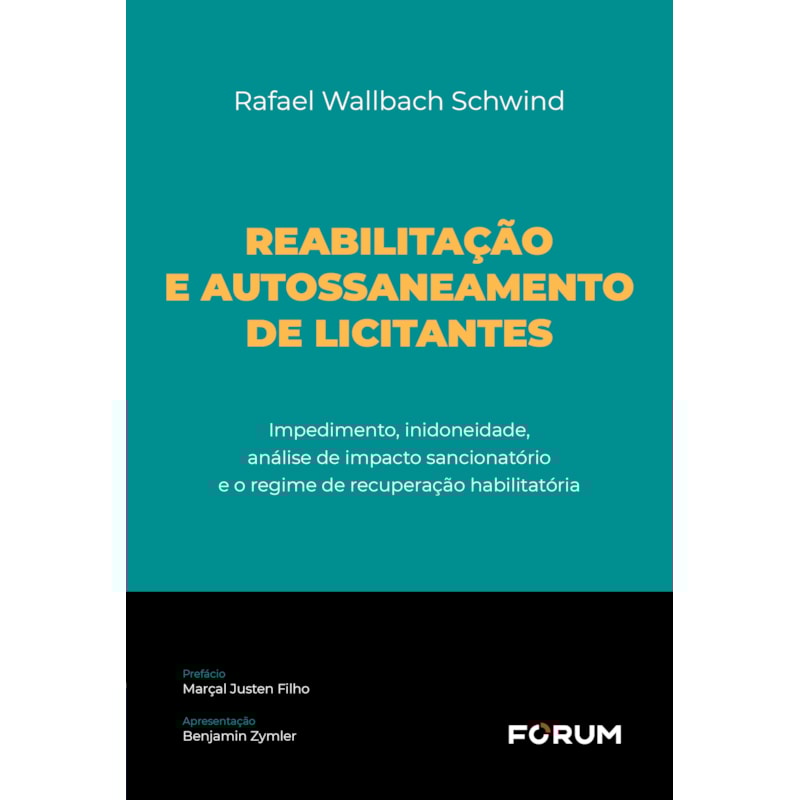 REABILITAÇÃO E AUTOSSANEAMENTO DE LICITANTES: IMPEDIMENTO, INIDONEIDADE, ANÁLISE DE IMPACTO SANCIONATÓRIO E O REGIME DE RECUPERAÇÃO HABILITATÓRIA