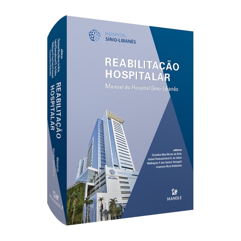 REABILITAÇÃO HOSPITALAR: MANUAL DO HOSPITAL SÍRIO-LIBANÊS