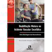 Reabilitação motora no acidente vascular encefálico: Uma abordagem das neurociências