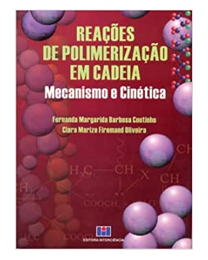 Reações de polimerização em cadeia: mecanismo e cinética