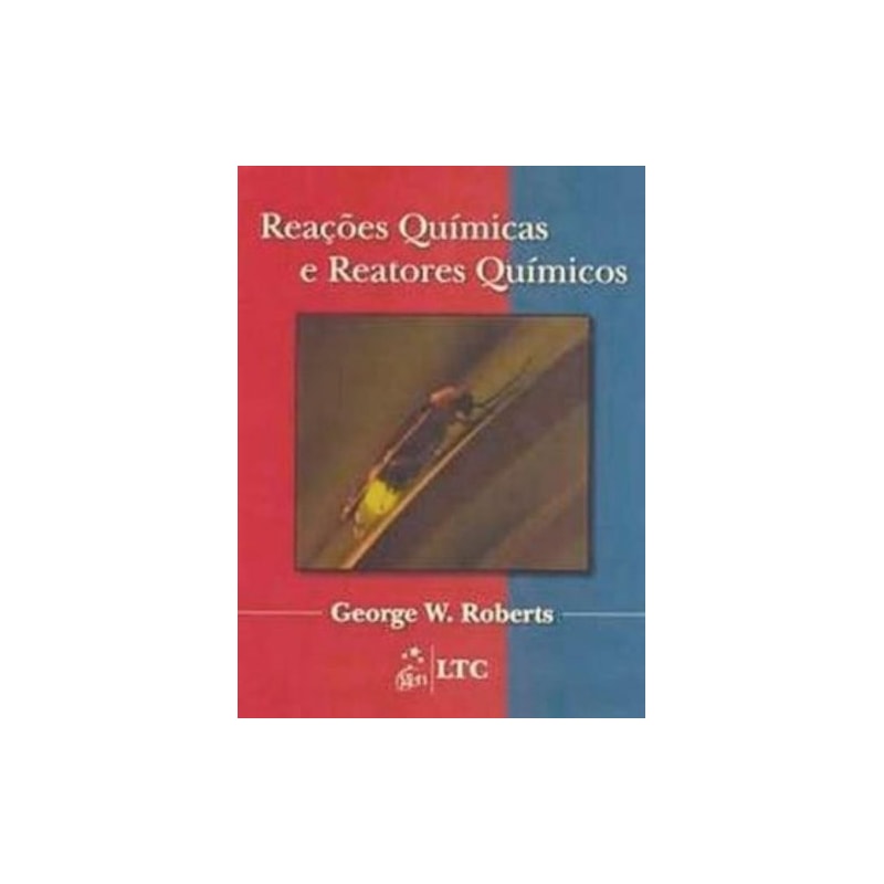 REAÇÕES QUÍMICAS E REATORES QUÍMICOS